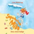 Superhelten Milo #2: Den store bølge af Lise Bidstrup