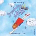 Superhelten Milo #3: De onde fiskere af Lise Bidstrup