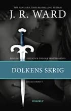 The Black Dagger Brotherhood #30: Dolkens skrig: Legacy 5