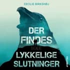 Der findes ikke lykkelige slutninger af Cecilie Birkshøj