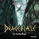 Dragesjæle #7: En farlig flugt