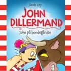 John Dillermand #3: John på bondegården