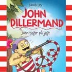 John Dillermand #2: John tager på jagt