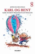 Karl og Bent #8: Karl og Bent bygger en luftballon (LYT & LÆS)
