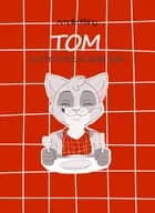 Tom, katten der elsker mad (LYT & LÆS)