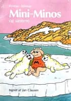 Mini-Minos #5: Mini-Minos og sælerne (LYT & LÆS)