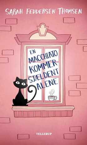 En macchiato kommer sjældent alene af Sarah Feddersen Thomsen