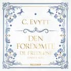 De fredløse #1: Den fordømte af C. Evytt