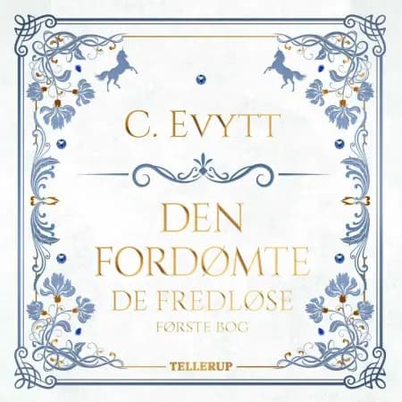 De fredløse #1: Den fordømte af C. Evytt