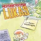 Mesterdetektiven Lukas #5