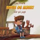 Sofus & Albert #2: Går på jagt af Lau Frank
