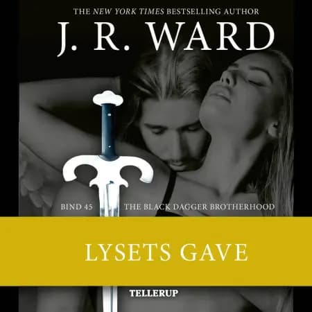 The Black Dagger Brotherhood #45: Lysets gave af J. R. Ward