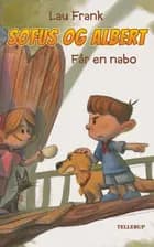 Sofus og Albert #3: Går en nabo (LYT & LÆS)