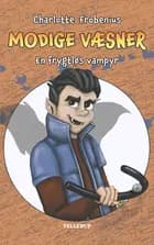 Modige væsner #2: En frygtløs vampyr (LYT & LÆS)