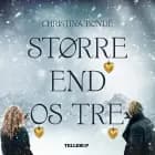 Større end os tre