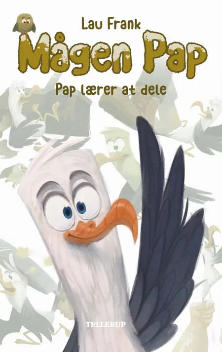 Mågen Pap #1: Pap lærer at dele (LYT & LÆS) af Lau Frank
