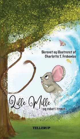 Lille Mille og rebet i træet af Charlotte Forbenius
