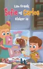 Sofie og Carlos #1: Sofie og Carlos elsker is (LYT & LÆS) af Lau Frank