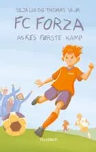 FC Forza #3: Askes første kamp (LYT & LÆS) af Silja Lin og Thomas Vium