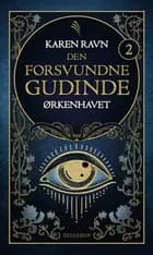 Den forsvundne gudinde #2: Ørkenhavet