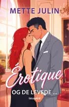 Érotique #2: Og de levede ...