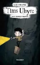 Tims uhyre #1: Den mørke brønd (LYT & LÆS) af Lau Frank