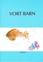 Vort barn af Else Hernov