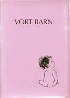 Vort barn