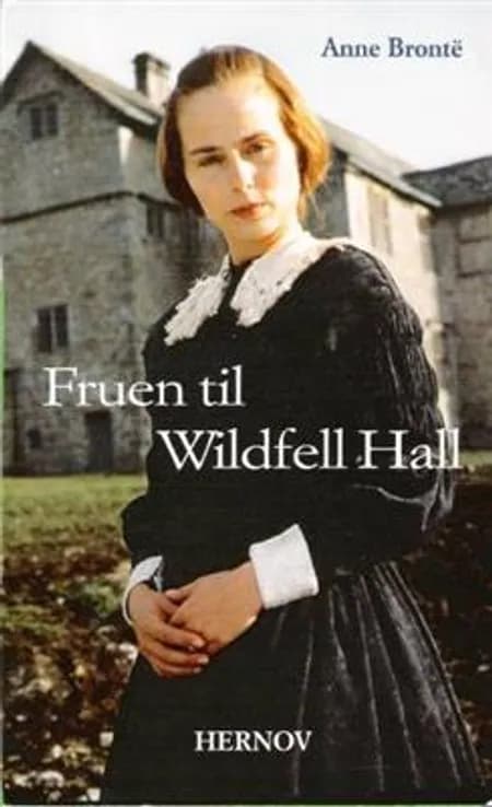 Fruen til Wildfell Hall af Anne Brontë