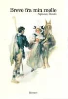 Breve fra min mølle af Alphonse Daudet