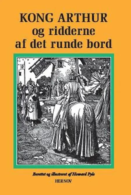 Kong Arthur og ridderne af det runde bord af Howard Pyle