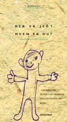 Her er jeg! Hvem er du? af Jesper Juul