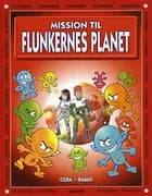 Mission til flunkernes planet af Cera/Ramis