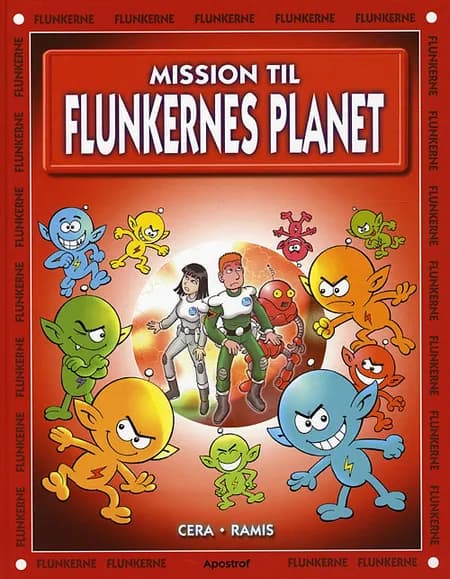 Mission til flunkernes planet af Cera/Ramis