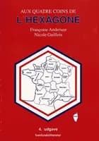 Aux quatre coins de l´hexagone