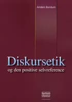 Diskursetik og den positive selvreference af Anders Bordum