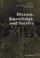Disease, knowledge and society