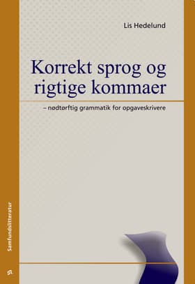 Korrekt sprog og rigtige kommaer af Lis Hedelund