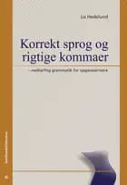Korrekt sprog og rigtige kommaer af Lis Hedelund