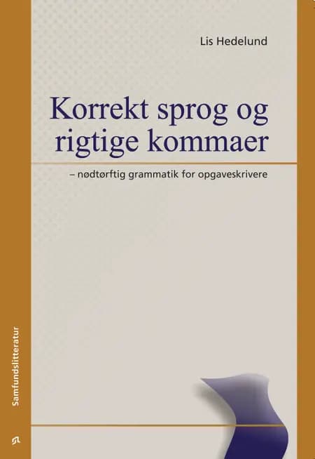Korrekt sprog og rigtige kommaer af Lis Hedelund