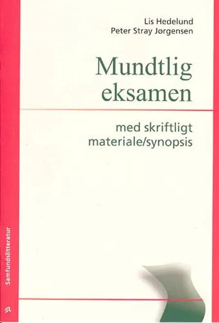 Mundtlig eksamen med skriftligt materiale/synopsis af Lis Hedelund