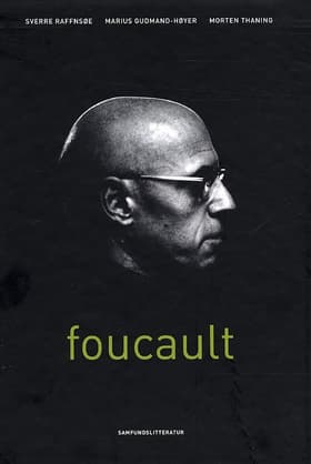 Foucault af Sverre Raffnsøe Marius Gudmand-Høyer Morten S. Thaning