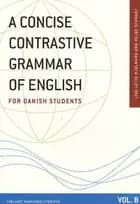 A concise contrastive grammar of English for Danish students