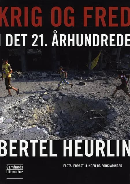 Krig og fred i det 21. århundrede af Bertel Heurlin