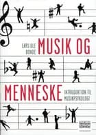Musik og menneske af Lars Ole Bonde