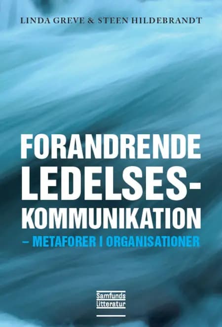Forandrende ledelseskommunikation af Steen Hildebrandt