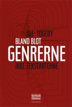 Bland blot genrerne - ikke tekstarterne! af Ole Togeby
