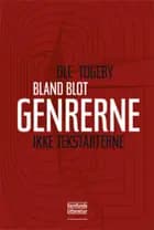 Bland blot genrerne - ikke tekstarterne!