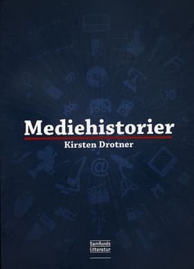 Mediehistorier af Kirsten Drotner