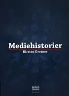 Mediehistorier af Kirsten Drotner